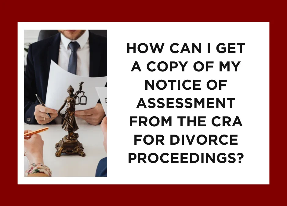 Banner saying "How can I get copy of my notice of assessment from the CRA for divorce?"