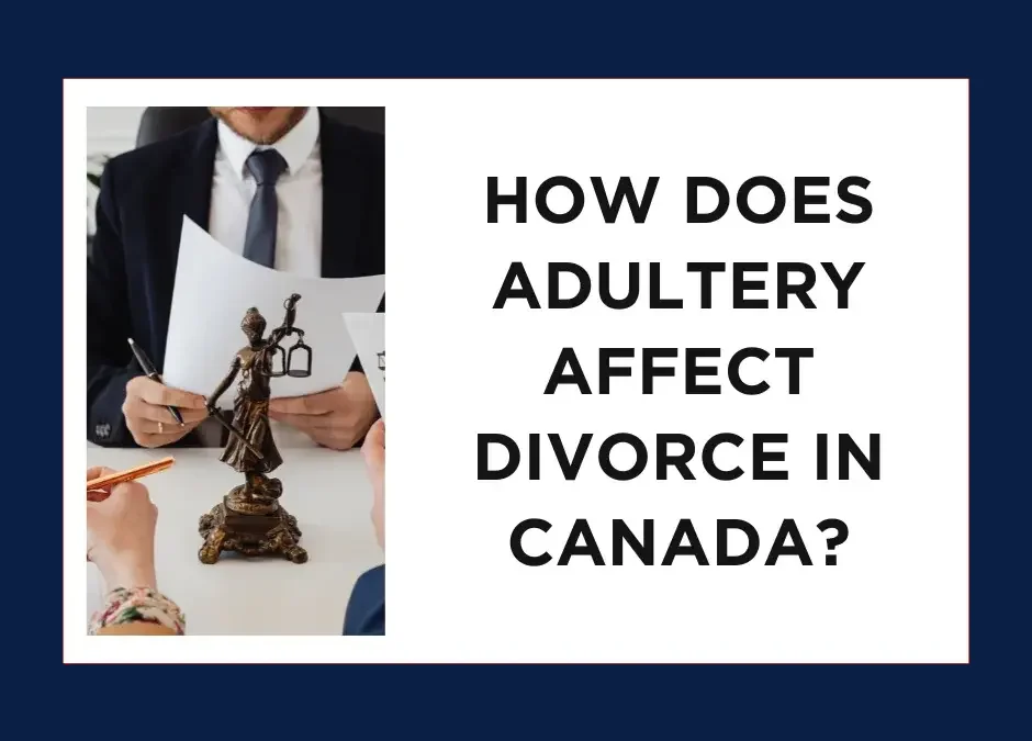 A banner saying how does adultery affect divorce in Canada