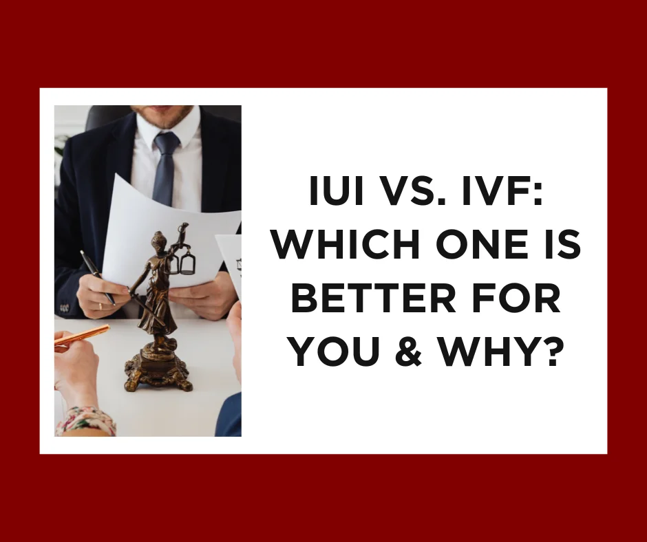 IUI Vs. IVF Which One is the Better Choice? Athena Law