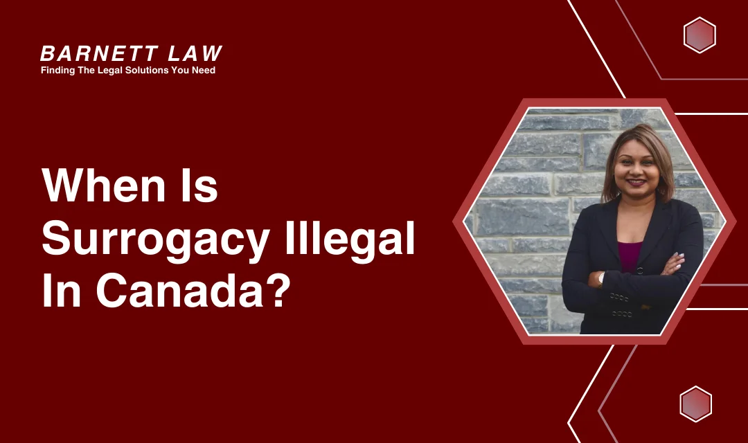 When Is Surrogacy Illegal In Canada?