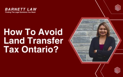 How To Avoid Land Transfer Tax Ontario?