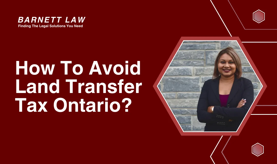 Displaying how to avoid land transfer tax Ontario.